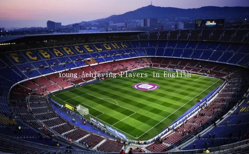 Young Achieving Players in English